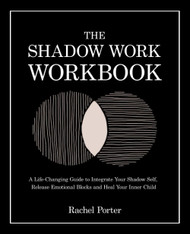 The Shadow Work Workbook