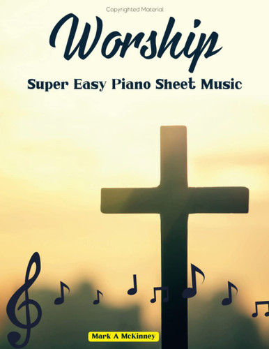 Worship Super Easy Piano Sheet Music: 50 Songs Popular