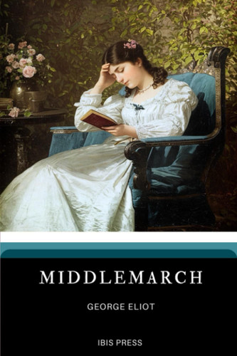 Middlemarch: Original 1871 Classic Edition