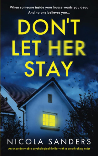 Don't Let Her Stay: An unputdownable psychological thriller with a