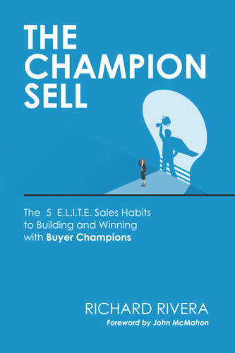 The Champion Sell: the 5 E.L.I.T.E. Sales Habits to Building and