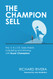 The Champion Sell: the 5 E.L.I.T.E. Sales Habits to Building and