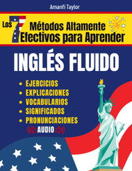 Los 7 Metodos Altamente Efectivos Para Aprender Ingles Fluido: