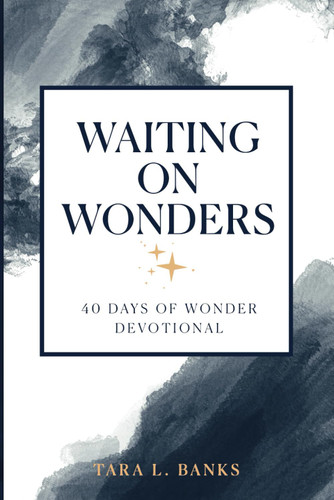 Waiting on Wonders: 40 Days of Wonder Devotional