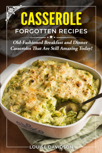 Casserole Forgotten Recipes