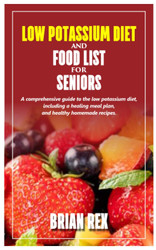 Low Potassium Diet and Food List for Seniors