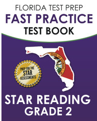 Florida Test Prep Fast Practice Test Book Star Reading Grade 2: