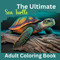 The Ultimate Sea Turtle Adult Coloring Book