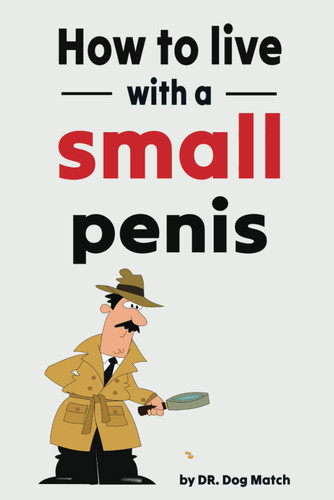 How To Live With A Small Penis