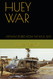 Huey War: Vietnam Stories From the Back Seat