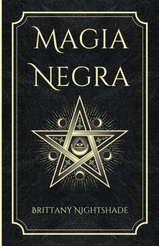 Magia Negra: Libro de Hechizos de Poder Amor y Destruccion