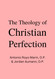 The Theology of Christian Perfection