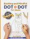 Exciting and Mindful Dot-To-Dot For Adults: Relax and Unleash your