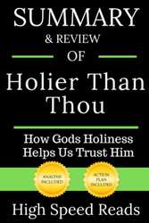 Summary & Review of Holier Than Thou: How Gods Holiness Helps Us