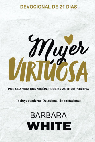 Mujer Virtuosa Devocional: Devocional Cristiano para Mujeres