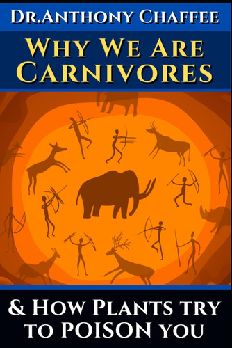 Dr. Anthony Chaffee: Why we are carnivores and how plants try to