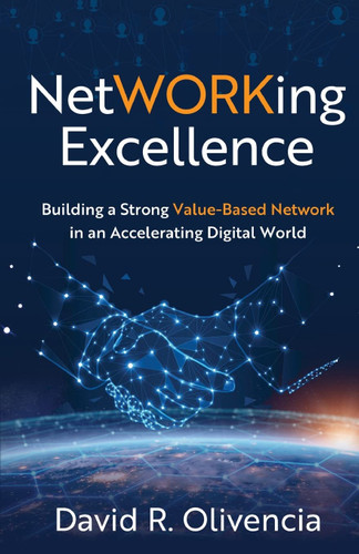 NetWORKing Excellence: Building a Strong Value-Based Network in an
