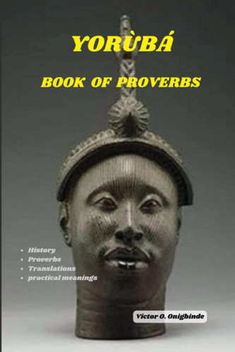 Yorob+í book of Proverbs: Wisdom from Yoruba Kingdom
