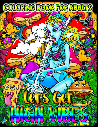 Let's Get High Vibes Coloring Book