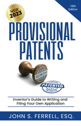 Provisional Patents: Inventor's Guide to Writing and Filing Your Own