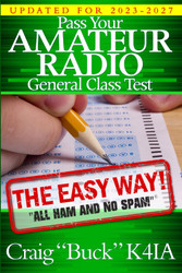 Pass Your Amateur Radio General Class Test - The Easy Way: 2023-2027