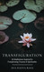 Transfiguration: 30 Meditations Inspired by Transforming Trauma &
