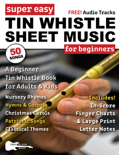 Super Easy Tin Whistle Sheet Music for Beginners