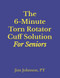 The 6-Minute Torn Rotator Cuff Solution For Seniors
