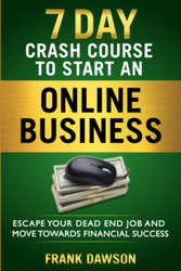 7-Day Crash Course to Start an Online Business