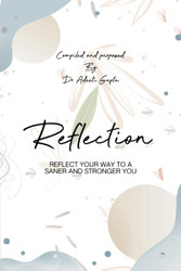 Reflection Journal: Reflect Your Way to a Saner and Stronger You