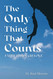 The Only Thing That Counts: Faith Through Love