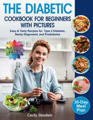 The Diabetic Cookbook for Beginners with Pictures