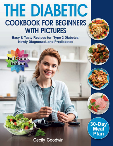 The Diabetic Cookbook for Beginners with Pictures