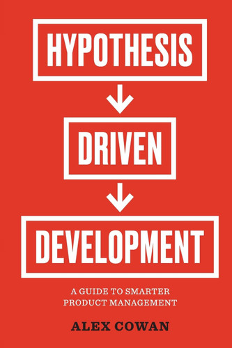 Hypothesis-Driven Development