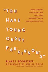 You Have Young Onset Parkinson's