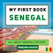 My First Book - Senegal: All About Senegal For Kids
