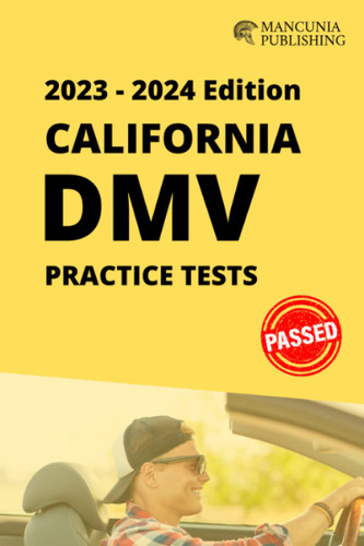 California DMV Practice Tests: Pass The California Driving Test Over