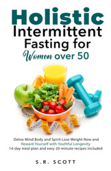Holistic Intermittent Fasting for Women Over 50