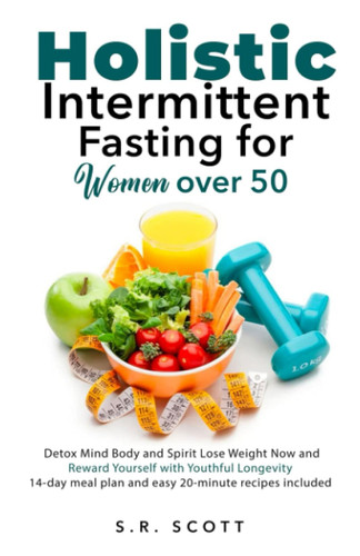 Holistic Intermittent Fasting for Women Over 50