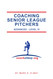 Coaching Senior League Pitchers