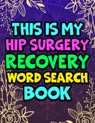 This is my Hip Surgery Recovery Word Search Puzzle Book Funny Hip