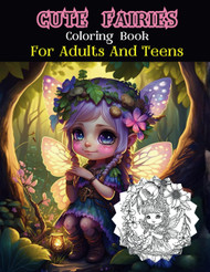 Cute Fairies Coloring Book For Adults And Teens