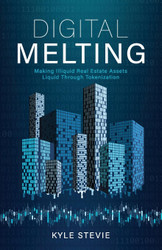 Digital Melting: Making Illiquid Real Estate Assets Liquid Through