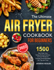 The Ultimate Air Fryer Cookbook For Beginners
