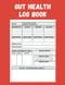 Gut Health Log Book: Daily Journal for People with Gastro Intestinal