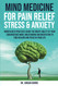 Mind Medicine For Pain Relief Stress and Anxiety