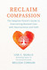 Reclaim Compassion: The Adoptive Parent's Guide to Overcoming Blocked