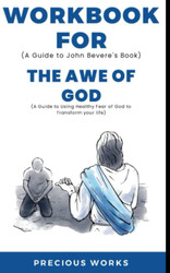 Workbook for The Awe of God by John Bevere