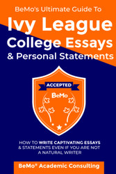 BeMo's Ultimate Guide to Ivy League College Essays & Personal