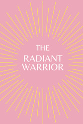 The Radiant Warrior: 6x9 100-page lined journal. Collection of words